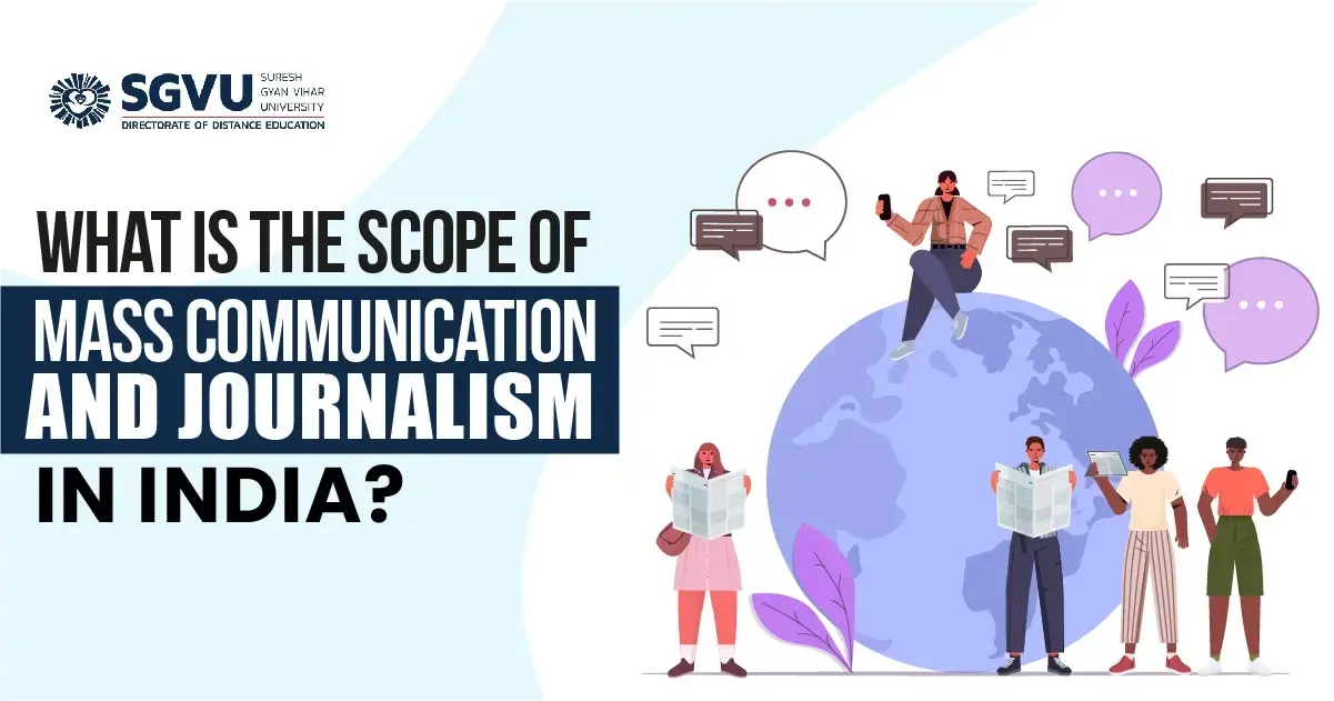 What is The Scope of Mass Communication and Journalism in India?